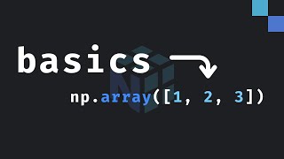 1: Learn the array basics in NumPy
