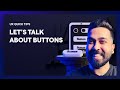 What buttons are and how they work? | UX Design Tips