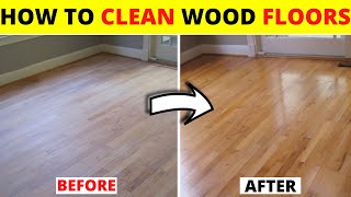 How to Clean Hardwood Floors Without Streaks with Homemade Solution