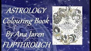 Astrology Colouring: A Colouring Journey By Ana Jarèn FLIPTHROUGH