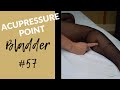 Acupressure Point Bladder #57 | Self Acupressure