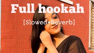 Hookah Bar [Slowed+Reverb] bollywood Sad songs Sad Lo-fi Song