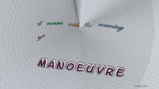 manoeuvre - 5 nouns which mean manoeuvre (sentence examples)