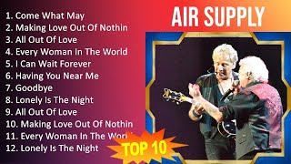 Air Supply 2023 - 10 Maiores Sucessos - Come What May, Making Love Out Of Nothing At All, All Ou...