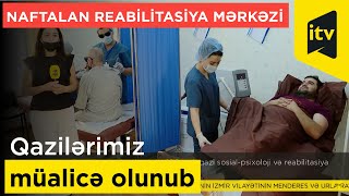 Naftalan Reabilitasiya Mərkəzində qazilərimiz müalicə olunub