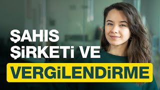 Şahıs şirketi ve vergilendirme | E-Ticarete Giriş