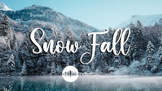 Snow Fall ❄ | Best Indie/Folk/Acoustic Compilation For Cozy Winter