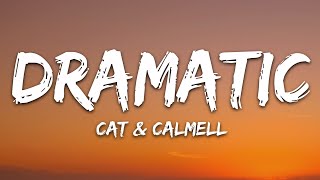 Cat \u0026 Calmell - dramatic (Lyrics)