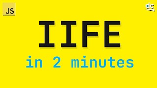 Quick Guide: Understanding IIFEs in JavaScript - 2 Minute Tutorial