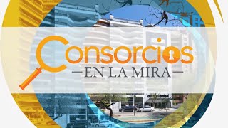 Consorcios en la mira - Programa 16/04/22