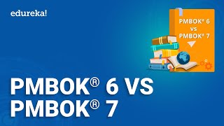 PMBOK®  6 vs PMBOK® 7 | PMBOK® 7th Edition Release | PMP Training | Edureka