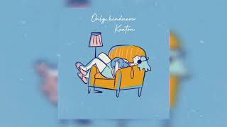 Keaton - Only Kindness