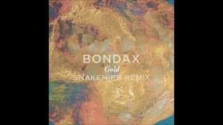 Bondax - Gold [Snakehips Remix]