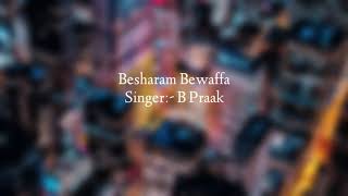 Besharam Bewafa Lyrics With Translation | B Praak