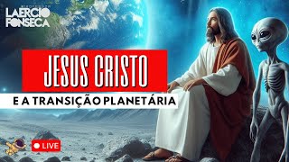 Qual será o papel de JESUS nos momentos CRITÍCOS da TRANSIÇÃO PLANETÁRIA | Prof. Laércio Fonseca