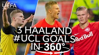 Relive three of the GREATEST HAALAND #UCL GOALS in 360°