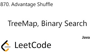 LeetCode 870 | Advantage Shuffle | TreeMap | Binary Search | Java