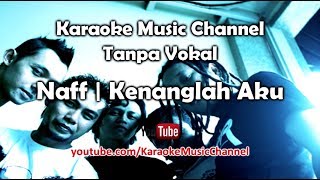 Download Karaoke Naff Kenanglah Aku Tanpa Vokal Mp3 Lagu Yt