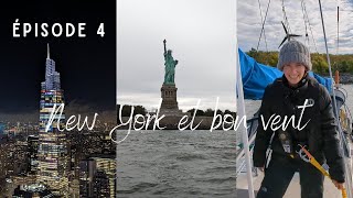 New York et bon vent | Prendre le large • Voilier Evasio | Épisode 4