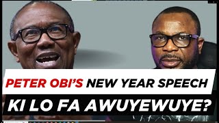 Ki lo fa awuyewuye?Peter Obi New Year Speech #naija #peterobi  #naijacomedy #naijacomedy #naijagist