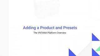 Adding a Product and Presets - The VNTANA Platform