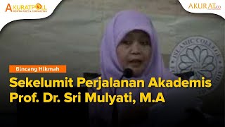 Sekelumit Perjalanan Akademis Prof. Dr. Sri Mulyati, M.A