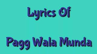 Pagg Wala Munda Lyrics_-_Ambarsariya _ Diljit Dosanjh, Navneet, Monica, Lauren_-_Lyricarz