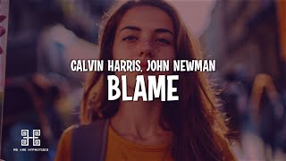 Calvin Harris \u0026 John Newman - Blame (Lyrics)