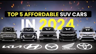 Top 5 Affordable SUV Cars in 2024