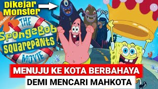 Perjalanan Spongebob Mencari Mahkota Raja Neptunus || Alur Cerita Film Spongebob The Movie