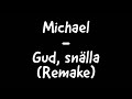 michael gud snälla remake