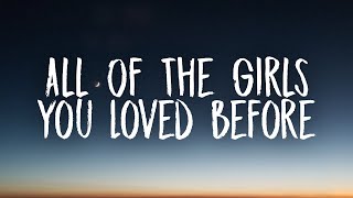 Taylor swift - All of the Girls You Loved Before (Lyrics)