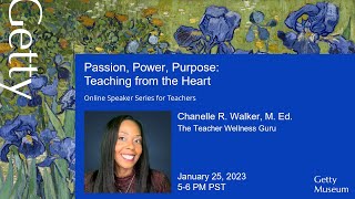 Passion, Power, Purpose: Teaching from the Heart (Online Speaker Series for Teachers)