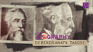Debendranath Tagore | Biography Series | Socio-Religious Reform Leaders | UPSC/IAS| Modern History