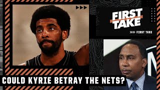 'It amounts to BETRAYAL' if Kyrie doesn't come back - Stephen A.'s thoughts on the Nets | First Take
