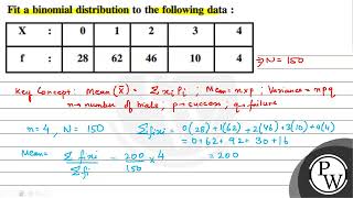 Fit a binomial distribution to the following data : \begin{tabular}...