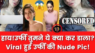 Urfi Javed Nude Pics Goes Viral On Internet!! Fans Are In Big Shock ,Full Details Inside This video!