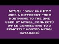 MySQL : Why php PDO uses a different from hostname to the one used by mysql_connect() when connectin