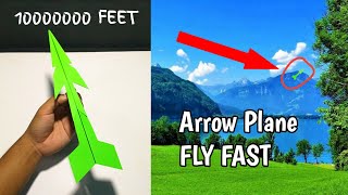 10000000 FEET |how to make paper plane that flies very far | ARROW PLANE FLY FAST