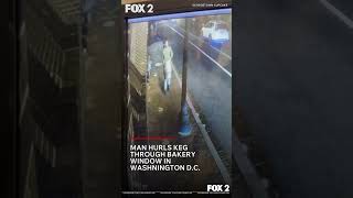 Man Hurls Keg Through Bakery Window in Washington D.C.