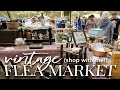 Amazing Deals at this Annual Vintage Flea Market (shop along with me)! + See my Styled Haul!