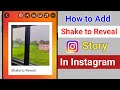 How to Add Shake to Reveal in Instagram Story 2024 | Create Shake to Reveal Story in Instagram