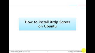 (System Programming) How to install Xrdp Server on Ubuntu