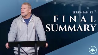 “Final Summary” | Jeremiah 52