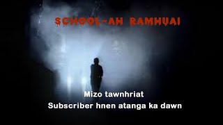 School ah Palian a hmu, ramhuaiin a umzui| Tawnhriat mak danglam| Mizo tawnhriat