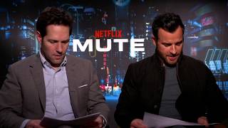 Justin Theroux and Paul Rudd unplugged talking about 'MUTE' \u0026 more