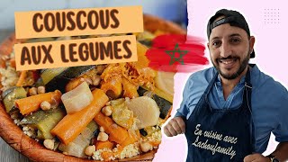 RECETTE : Couscous aux légumes marocain sans couscoussier et astuce semoule **LACHOUFAMILY**