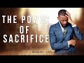 The Power Of Sacrifice || Prophet Passion Java