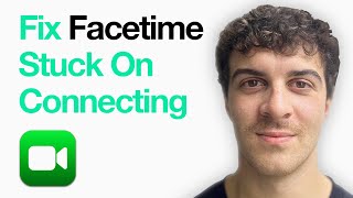 How To Fix Facetime Stuck On Connecting (2025 Guide)