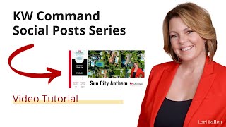 KW Command Training Video | Social Posts Series - Neighborhood Expert [Lori Ballen]